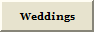 Click here for Weddings